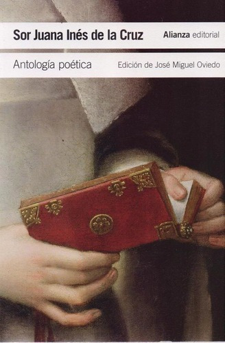 Antologia Poetica - Sor Juana Ines De La Cruz, De Sor Juana Inés De La Cruz. Editorial Alianza En Español