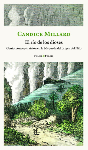 Libro El Rio De Los Dioses - Millard, Candice