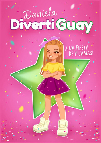 Una Fiesta De Pijamas - Divertiguay, Daniela