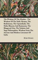 Comprar The Wisdom Of The Hindus - The Wisdom Of The Vedic Hymns,...