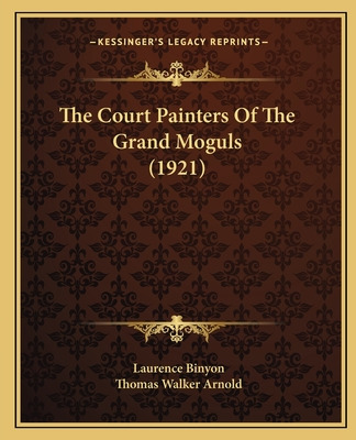Libro The Court Painters Of The Grand Moguls (1921) - Bin...