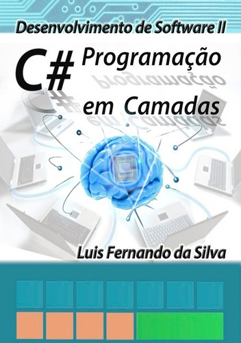Livro Desenvolvimento De Software Ii C# Programação ...