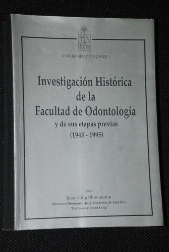 Historia Facultad Odontologia Juan Colin Medicina Chile