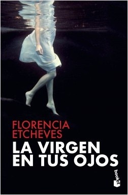 La Virgen En Tus Ojos - Florencia Etcheves