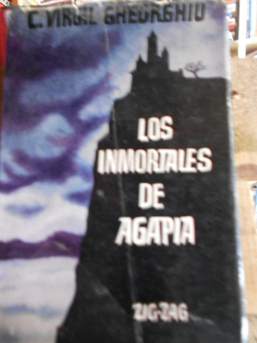 Los Inmortales De Agapia. C. Virgil Gheorghiu