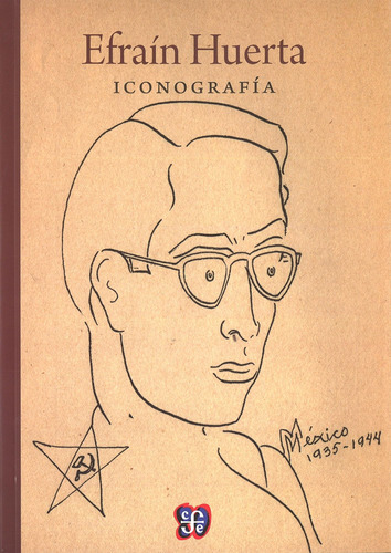 Libro: Efraín Huerta. Iconografía (spanish Edition)