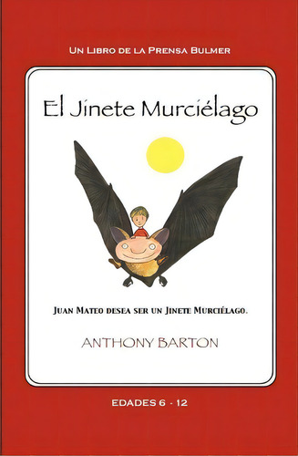 El Jinete Murci Lago, De Anthony Barton. Editorial Bulmer Press, Tapa Blanda En Español