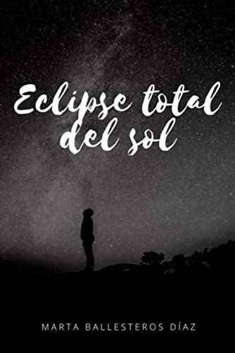 Libro: Eclipse Total Del Sol (spanish Edition)