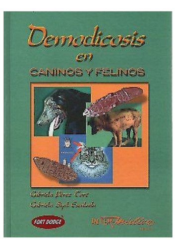 Pérez Tort: Demodicosis En Caninos Y Felinos