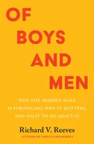 Comprar Of Boys And Men: Why The Modern Male Is Struggling, Why It M