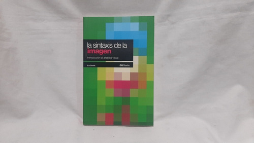 Imagen 1 de 6 de Sintaxis De La Imagen Introduccion Al Alfabeto Visual Dondis