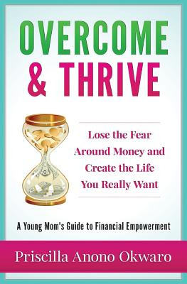 Libro Overcome & Thrive: Lose The Fear Around Money And C...