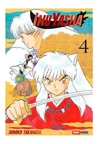 Manga Inuyasha, De Rumiko Takahashi. Serie Inuyasha, Vol. 4. Editorial Panini, Tapa Blanda En Español, 2018