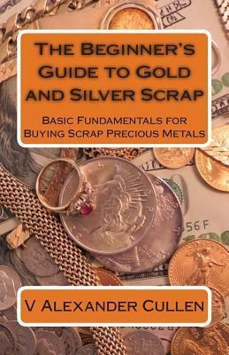 The Beginners Guide To Gold And Silver Scrap  Basic Faqwe