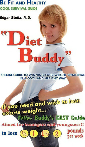 Diet Buddy, De Dr Edgar M D Stella. Editorial Xlibris Corporation, Tapa Dura En Inglés