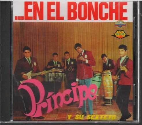 Cd - Principe Y Su Sexteto / En El Bonche