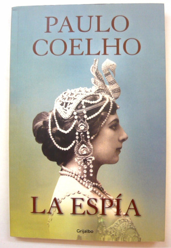 La Espia, Paulo Coelho, Ed. Grijalbo