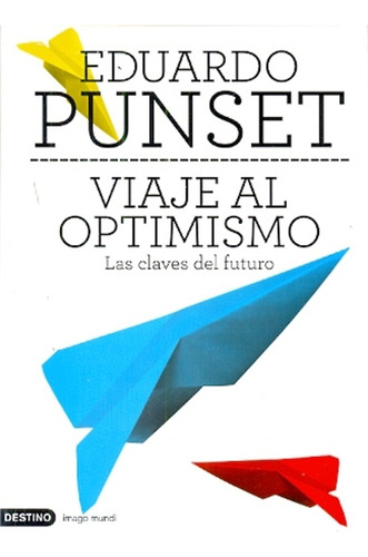 Viaje Al Optimismo - Eduardo Punset