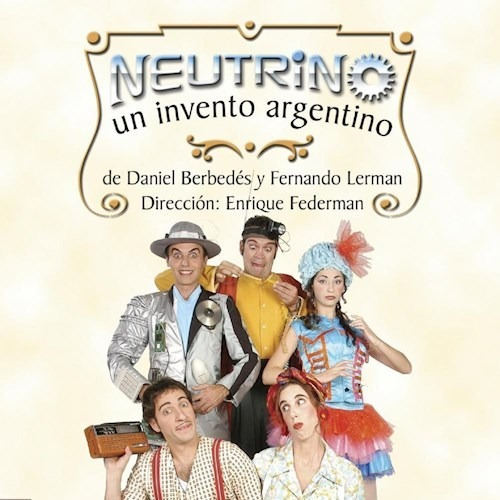 Neutrino Un Invento Argentino - Original Cast (cd)