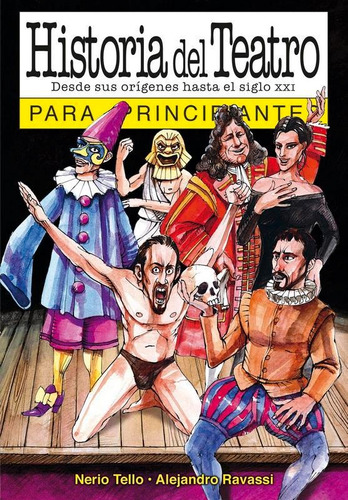 Historia Del Teatro Para Principiantes - Tello-ravassi