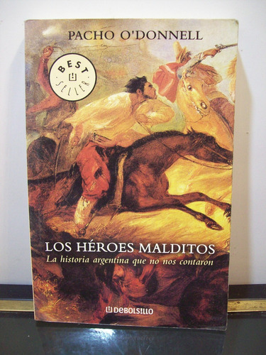 Adp Los Heroes Malditos Pacho O'donnell / Ed. Debolsillo
