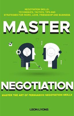Libro Negotiation Skills: Techniques, Tactics, Tips And S...