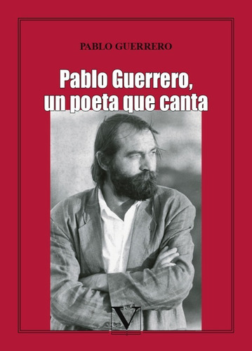 Pablo Guerrero, Un Poeta Que Canta, De Pablo Guerrero. Editorial Verbum, Tapa Blanda En Español, 2004