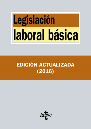 Libro Legislación Laboral Básica 2016 De Editorial Tecnos Te