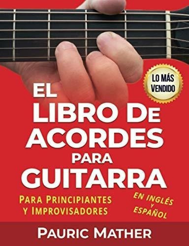 El Libro De Acordes Para Guitarra Acordes Para..., De Mather, Pauric. Editorial Independently Published En Español