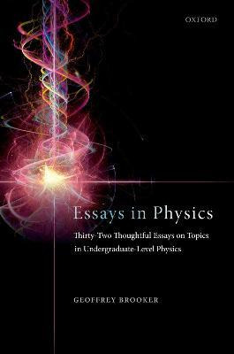 Libro Essays In Physics : Thirty-two Thoughtful Essays On...