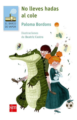 No Lleves Hadas Al Cole, De Bordons, Paloma. Editorial Ediciones Sm, Tapa Blanda En Español