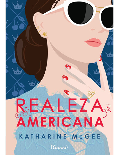 Realeza americana, de McGee, Katharine. Série Realeza americana (1), vol. 1. Editora Rocco Ltda, capa mole em português, 2022