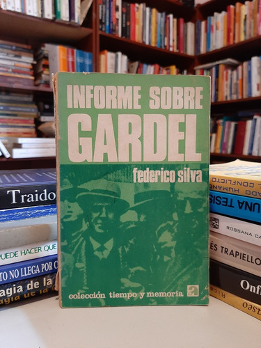Informe Sobre Gardel, Federico Silva, Wl.