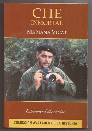 Che Inmortal - Mariana Vicat - Libertador