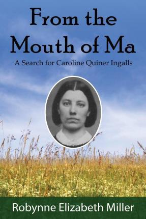 Libro From The Mouth Of Ma : A Search For Caroline Quiner...