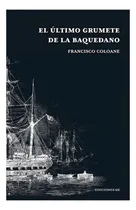 Comprar Libro El Último Grumete De La Baquedano \u002Ffrancisco Coloane