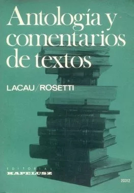 Lacau - Rosetti: Antologia Y Comentarios De Textos 1981