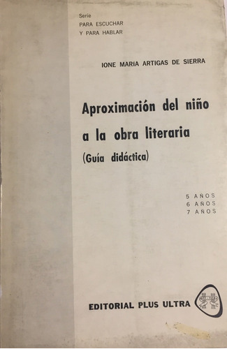 Libro Aproximación Del Niño A La Obra Literaria Guía Didácti