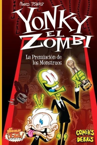 Yonky El Zombie La Premiacion De Monstruos Torres Comic