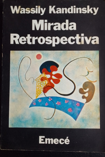 Mirada Retrospectiva Y Otros Textos 1912-1922.w. Kandinsky