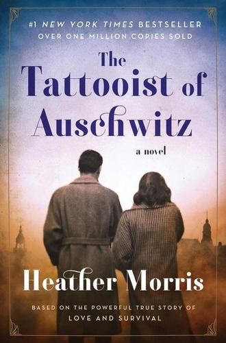 The Tattooist Of Auschwitz - Heather Morris