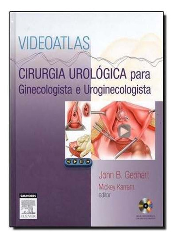 Livro Cirurgia Urológica Para O Ginecologista E Uroginecolog