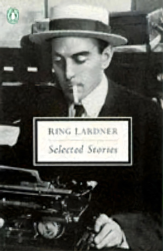 Lardner, De Ring W. Lardner. Editorial Penguin Books Ltd, Tapa Blanda En Inglés