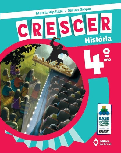 Crescer História - 4º Ano - Ensino fundamental I, de Hipólide, Márcia. Série Crescer Editora do Brasil, capa mole em português, 2018