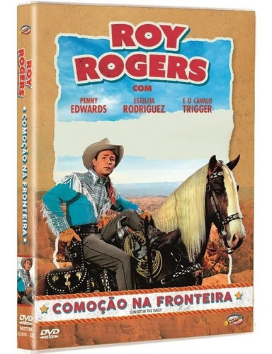 Comoção Na Fronteira - Dvd - Roy Rogers - Estelita Rodriguez
