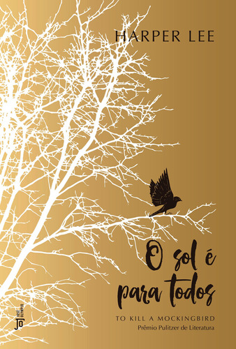 O sol é para todos, de Lee, Harper. Editora José Olympio Ltda., capa dura em português, 2019