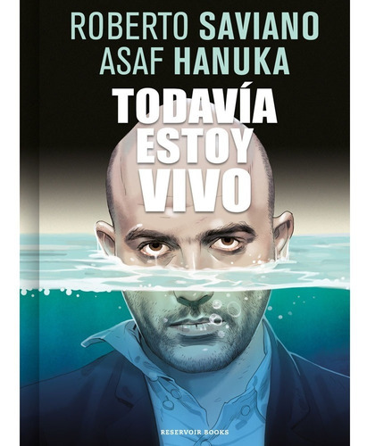 Todavía Estoy Vivo, De Roberto Saviano. Editorial Reservoir Books, Tapa Blanda En Español, 2022