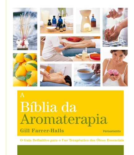 Livro A Biblia Da Aromaterapia
