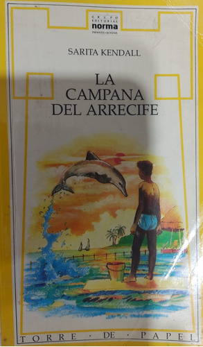 La Campana Del Arrecife / Sarita Kendall / Editor Norma-#26