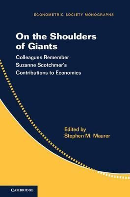 Econometric Society Monographs: On The Shoulders Of Giant...